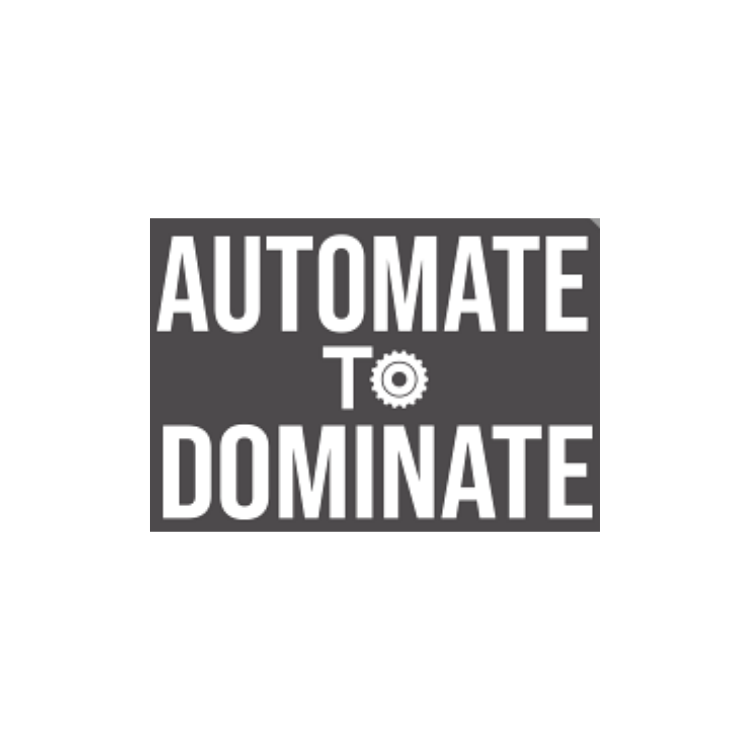 Automate to Dominate Podcast Logo